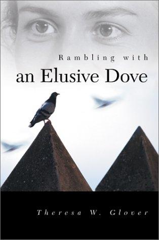 Rambling With an Elusive Dove