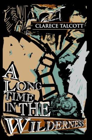 A Long Time in the Wilderness