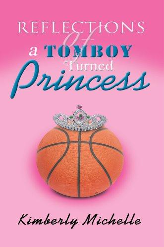 Reflections of a Tomboy Turned Princess