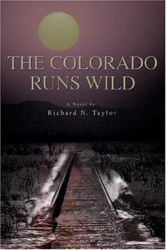 The Colorado Runs Wild