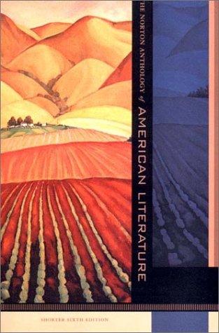 The Norton anthology of American literature -- Shorter Sixth Edition