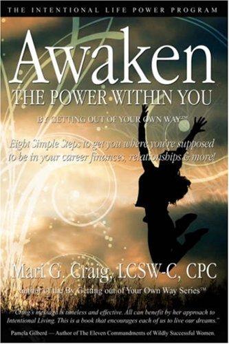 Awaken the Power Within You By Getting Out of Your Own Way