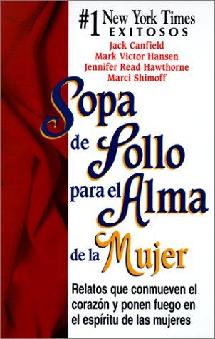 Sopa De Pollo Para El Alma De LA Mujer