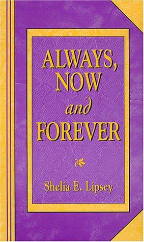 Always, Now and Forever