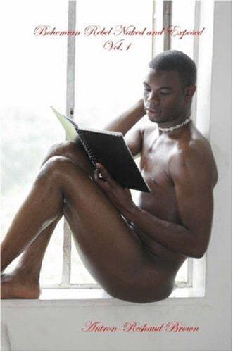 Bohemian Rebel Naked and Exposed