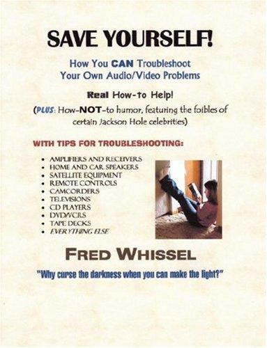 Save Yourself! How You CAN Troubleshoot Your Own Audio/Video Problems