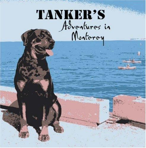 Tanker's Adventures in Monterey