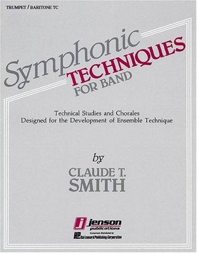 Symphonic Technique for Band: Technical Studies and Chorales Designed for the Development of Ensemble Technique