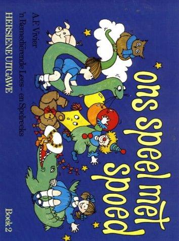 Ons Speel Met Spoed: 2 (Remedial Teaching (Afrikaans): Ons Speel Met Spoed)