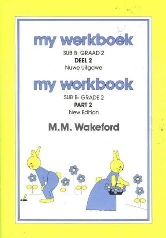 My Workbook / My Werkboek: Sub B, Part 2 / Sub B, Deel 2 (Mathematics: My Workbook / My Werkboek)