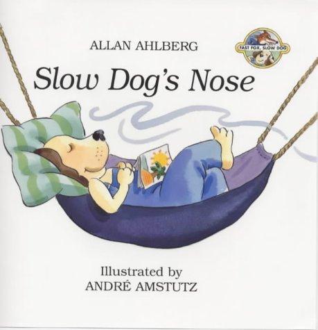 Slow Dog's Nose