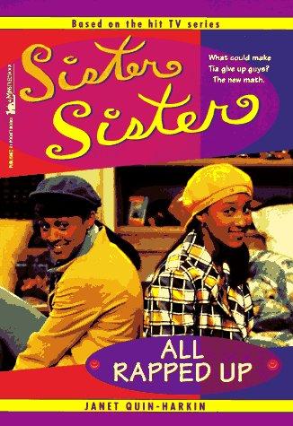 ALL RAPPED UP SISTER SISTER (Sister, Sister)