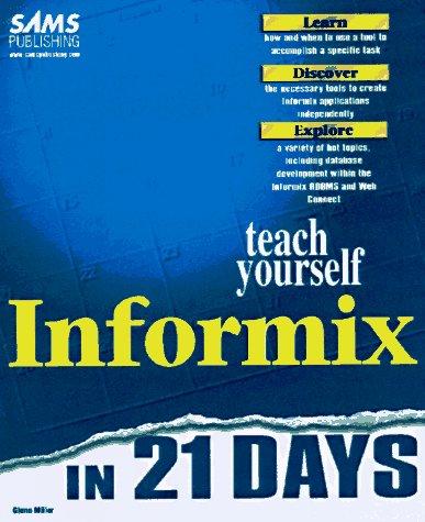 Teach Yourself Informix in 21 Days (Unleashed)