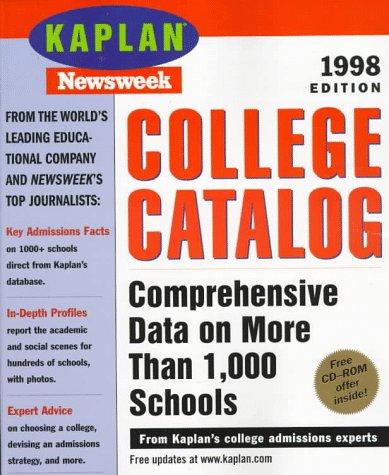 KAPLAN / NEWSWEEK COLLEGE CATALOG 1998 (Unofficial, Unbiased Insider's Guide to the Most Interesting Colleges)