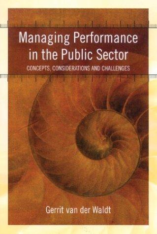 Managing Performance in the Public Sector