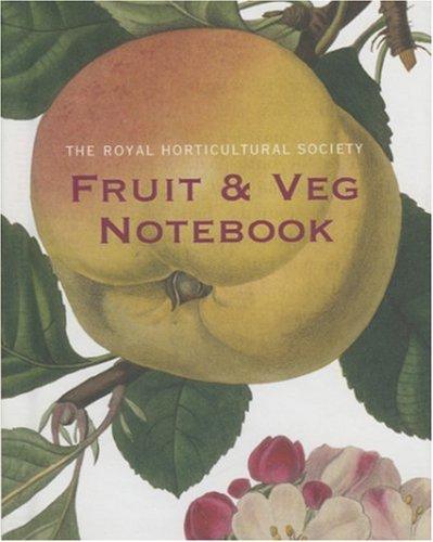 The Royal Horicultural Society Fruit and Vegetable Notebook (Rhs)