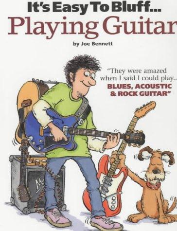 Playing Guitar (It's Easy to Bluff...)