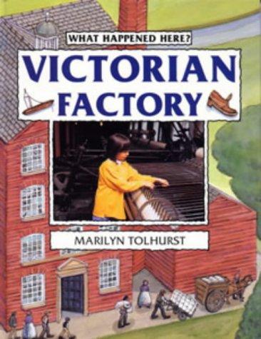 Victorian Factory (What Happened Here?)