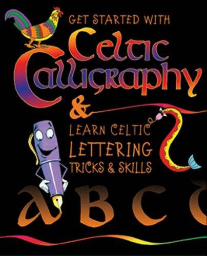 Getting Started with Celtic Calligraphy & Learn Celtic Lettering Tricks & Skills