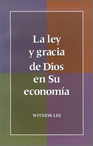 La Ley y Gracia de Dios en su Economia