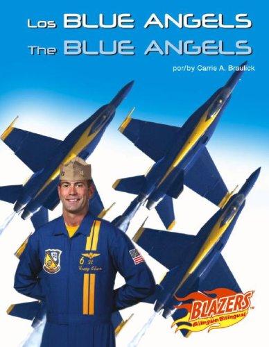 The Blue Angels/ Los Blue Angels (Las Fuerzas Armadas De Ee.Uu/the U.S. Armed Forces)