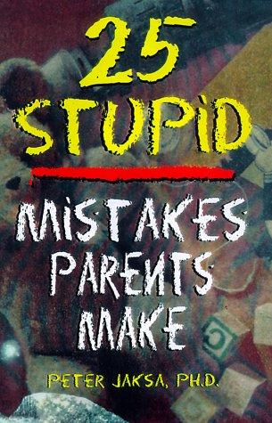 25 stupid mistakes parents make