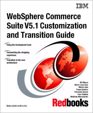 Websphere Commerce Suite V5.1 Customization and Transition Guide