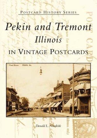 Pekin & Tremont   (IL)  (Postcard  History  Series)