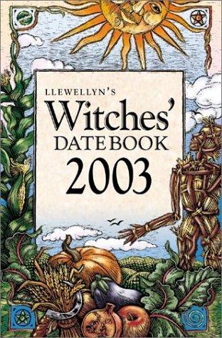 Llewellyn's Witches' 2003 Engagement Calendar