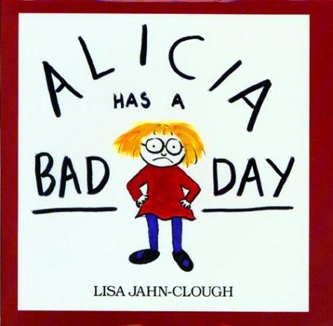 Alicia Has a Bad Day