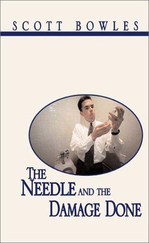 The Needle and the Damage Done