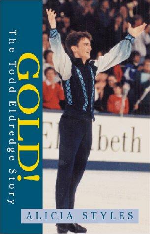 Gold!  The Todd Eldredge Story