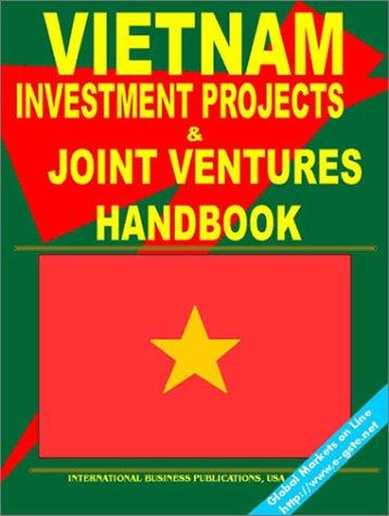 Vietnam Investment Projects and Joint Ventures Handbook