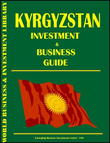 Kyrgyzstan Investment & Business Guide