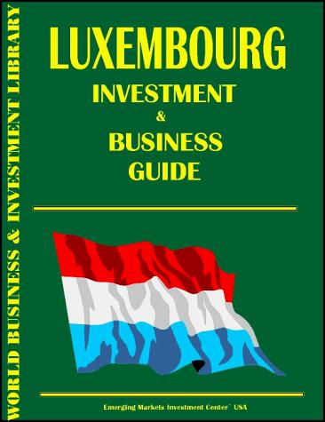 Luxembourg Investment & Business Guide