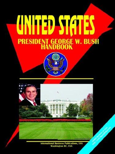 United States President George W. Bush Handbook (World Political Leaders Library)