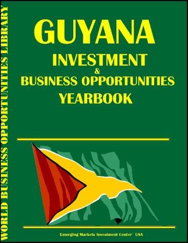 Guyana Business & Investment Opportunities Yearbook