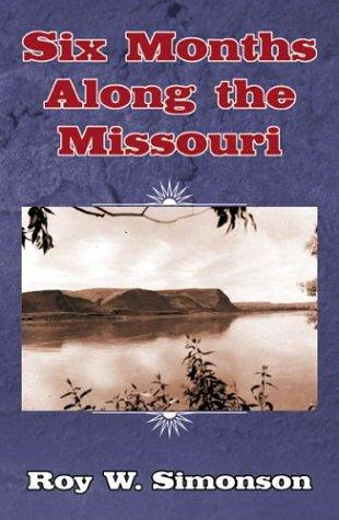 Six Months Along the Missouri