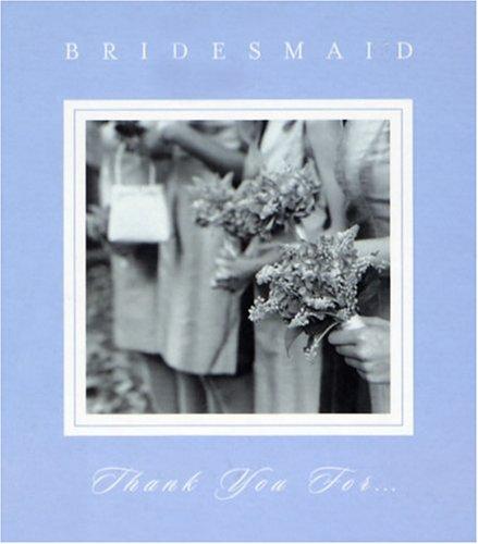 Bridesmaid, Thank You