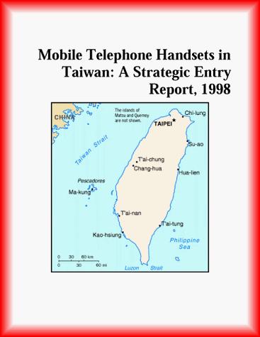 Mobile Telephone Handsets in Taiwan