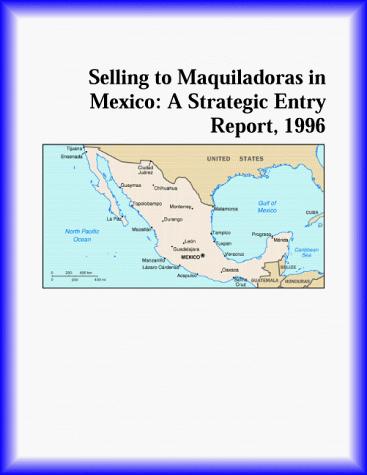 Selling to Maquiladoras in Mexico