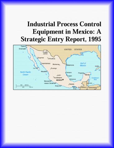 Industrial Process Control Equipment in Mexico