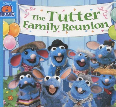 The Tutter Family Reunion (Bear in the Big Blue House)
