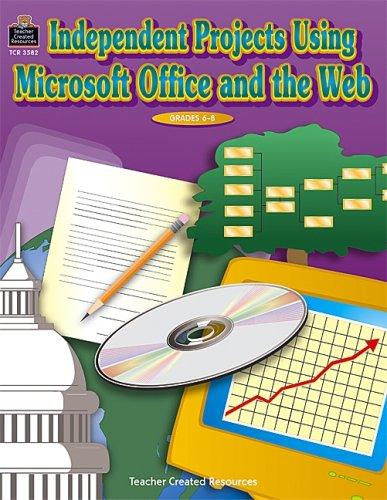 Independent Projects Using Microsoft Office(R) and the Web