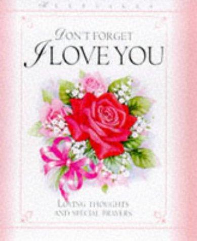 Don't Forget I Love You
