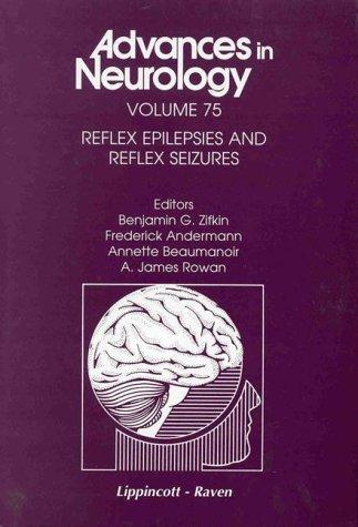 Reflex Epilepsies and Reflex Seizures (Advances in Neurology)
