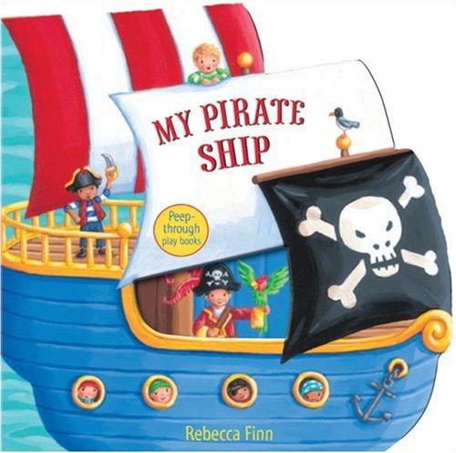 My Pirate Ship (Peep Through Play Books)