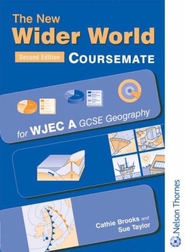 The new wider world coursemate for WJEC A GCSE geography