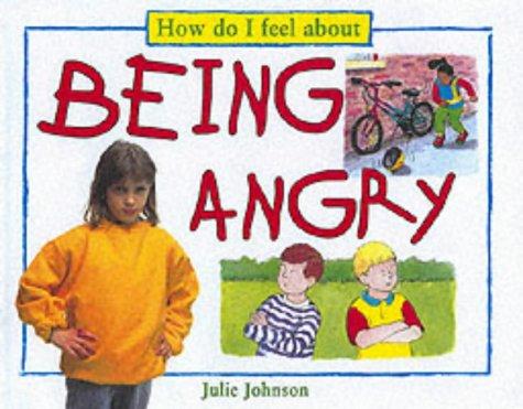 How Do I Feel About Getting Angry (How Do I Feel About...)