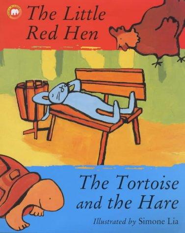 The little red hen ; The tortoise and the hare